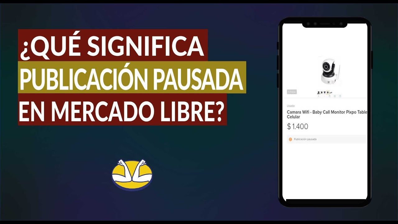 Qué significa la publicación pausada en Mercado Libre